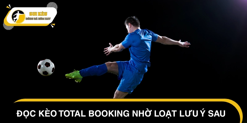 Mẹo nhỏ cần nhớ khi phân tích đọc kèo Total Booking
